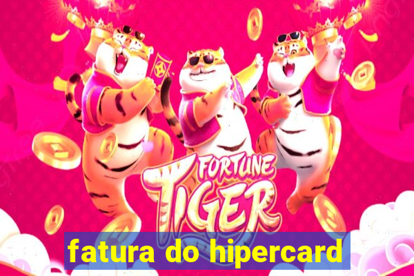 fatura do hipercard